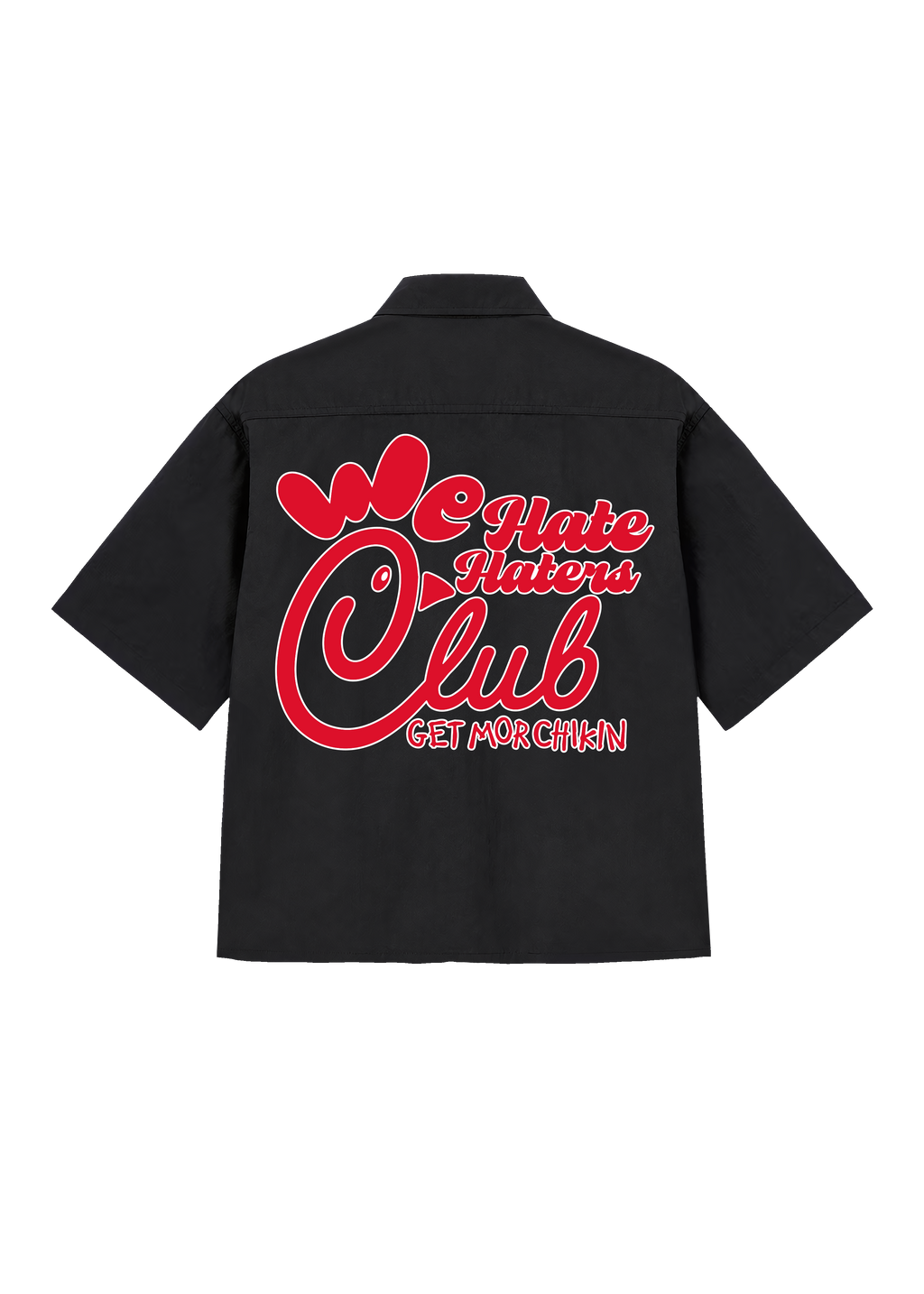 We Hate Haters Club Work Shirt (GetMorChikn Black)