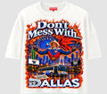 Don’t Mess With Dallas Tee (White)