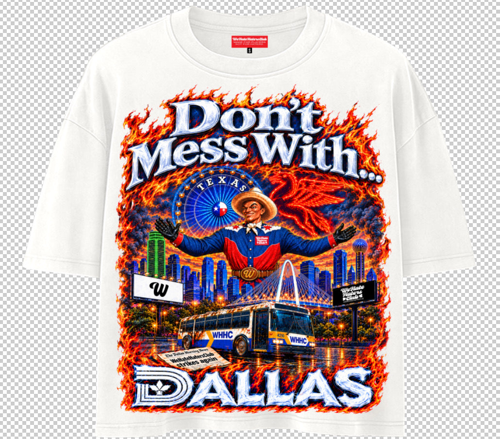 Don’t Mess With Dallas Tee (White)