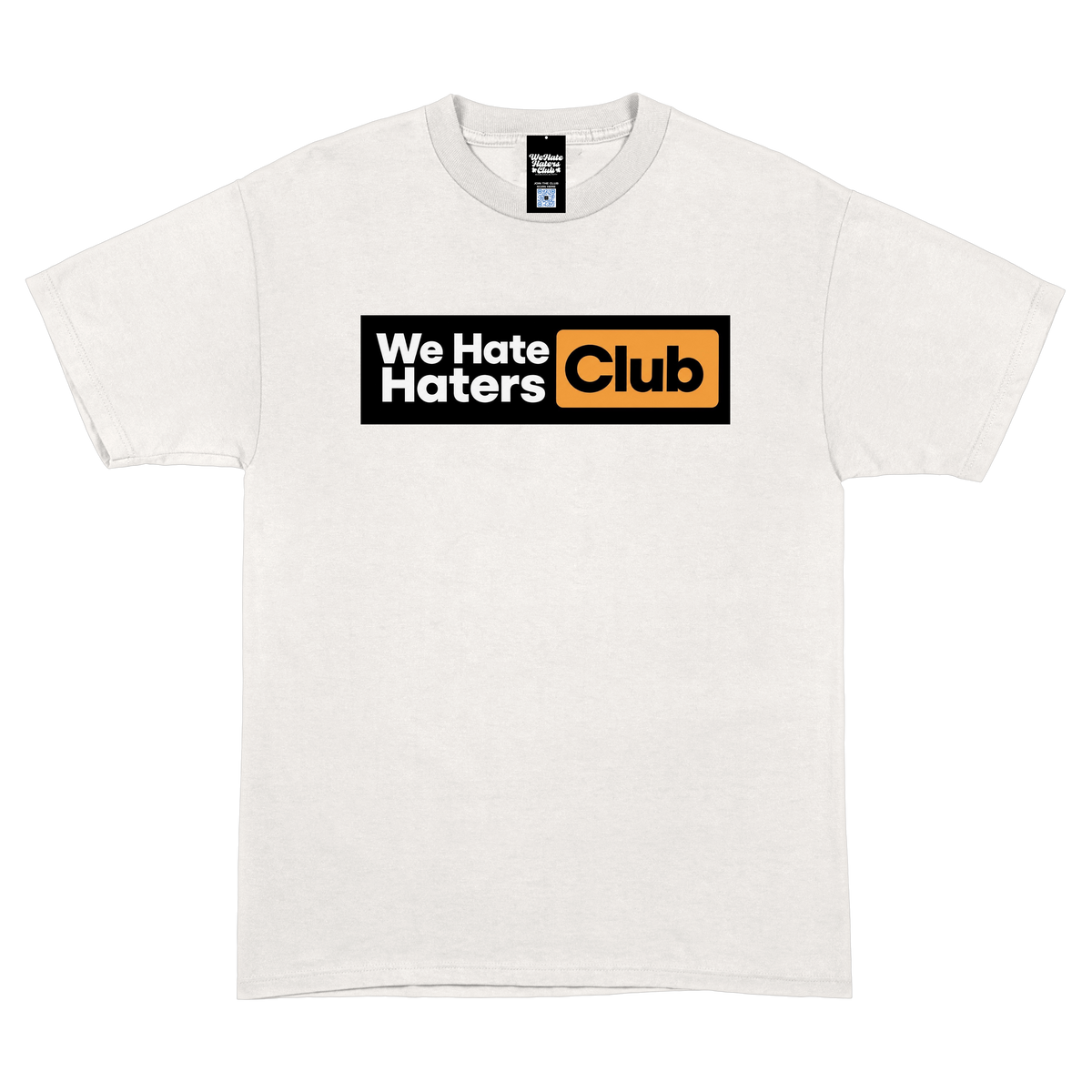 We Hate Haters Club (Club Hub White) Tee