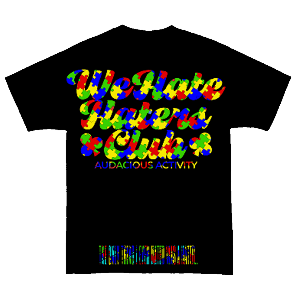 We Hate Haters Club (Autism Awareness) Tee