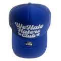 We Hate Haters Club Trucker Hat (Royal)