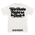 We Hate Haters Club Tee (White and Black)