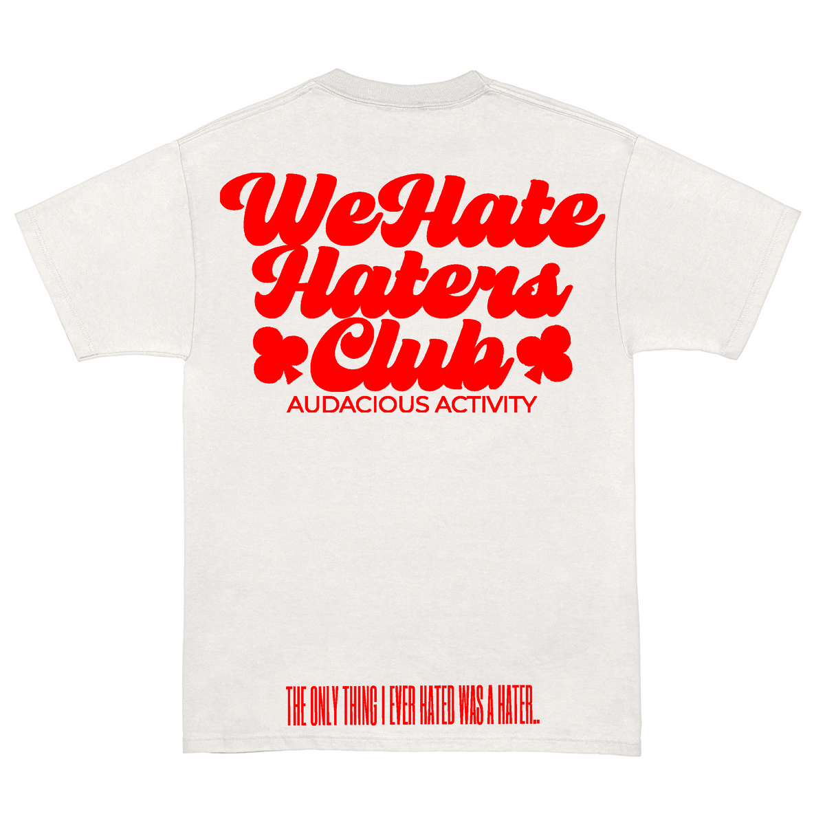 We Hate Haters Club Classic Tee (White/Red)
